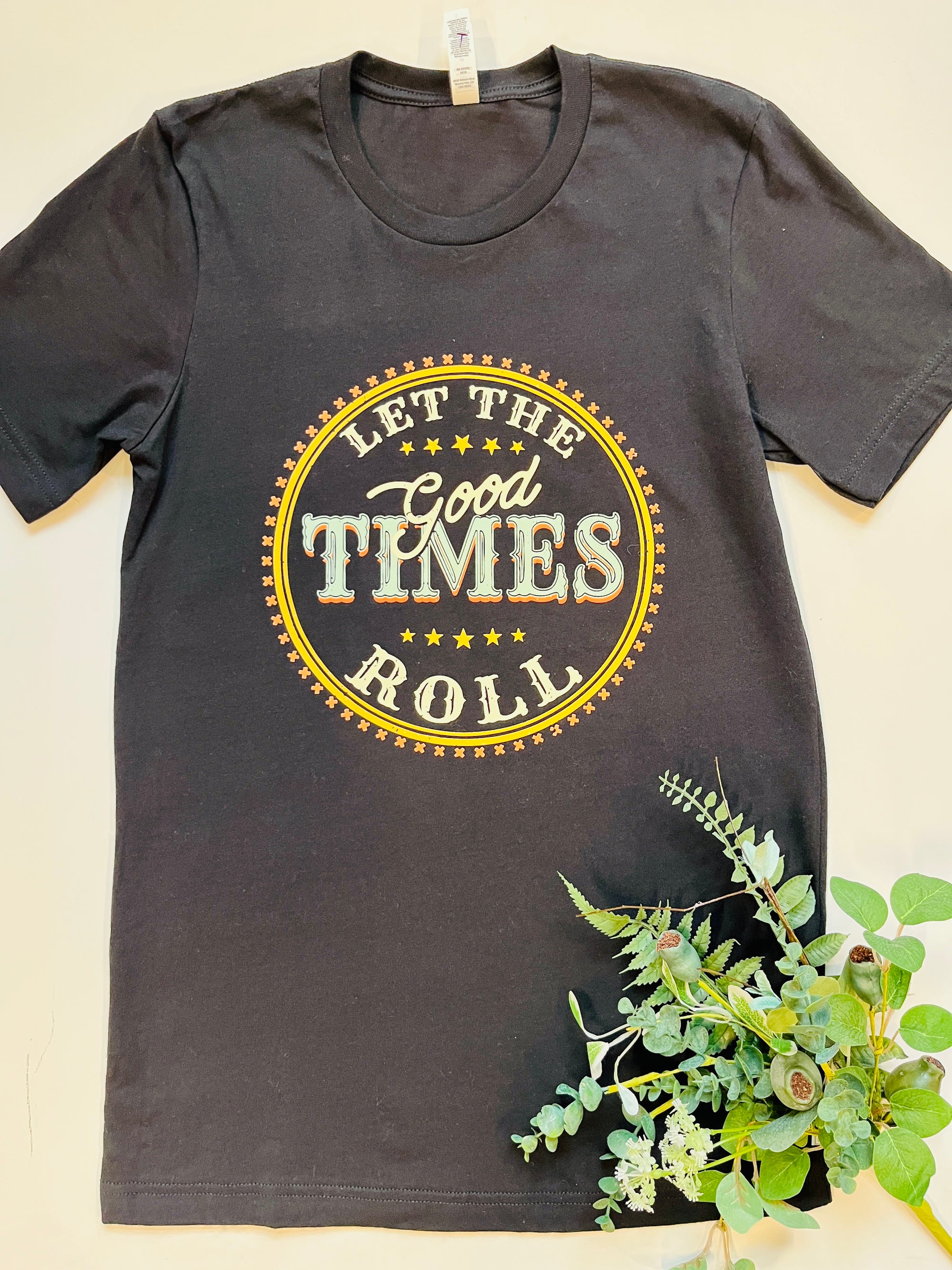 Let The Good Times Roll Graphic Tshirt