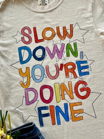 Slow Down Graphic Tee