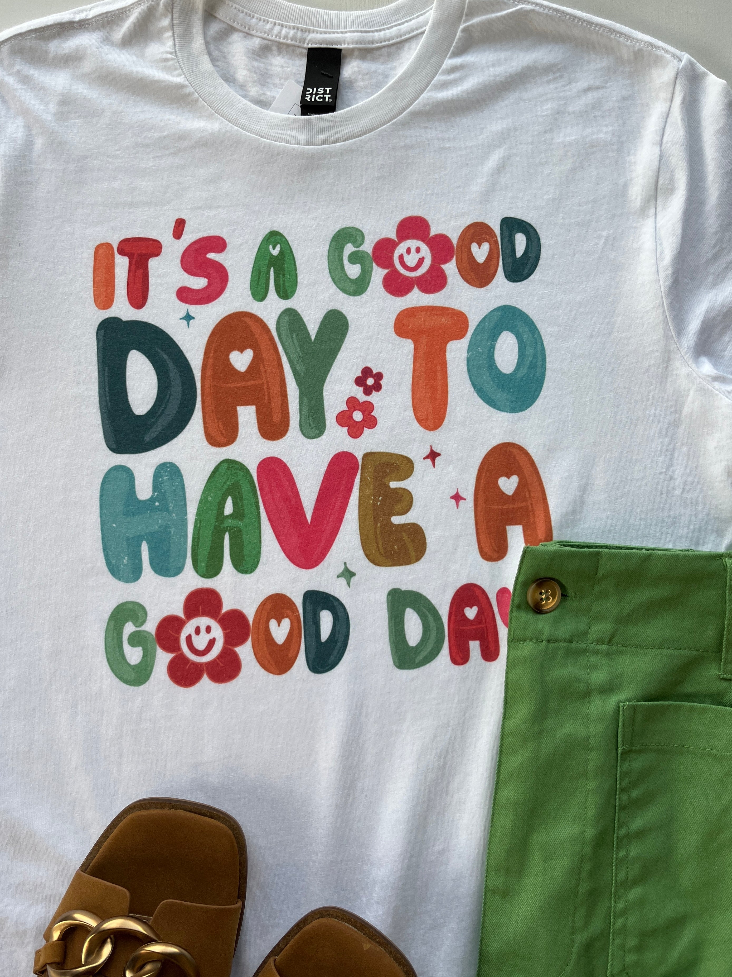 It's A Good Day Graphic Tee